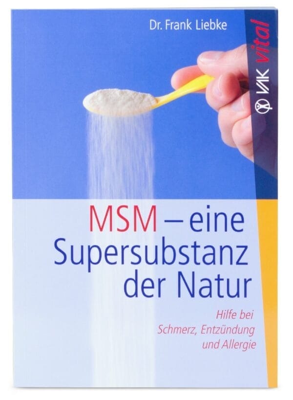 MSM - eine Supersubstanz der Natur - Hilfe bei Schmerz Entzündung und Allergie (Taschenbuch)